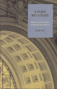 A Place Not a Place: Reflection and Possibility in Museums and Libraries