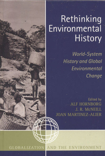 Rethinking Environmental History: World-System History and Global Environmental Change