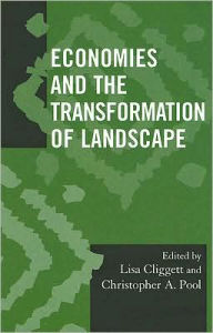 Title: Economies and the Transformation of Landscape, Author: Lisa Cliggett