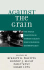 Against the Grain: The Vayda Tradition in Human Ecology and Ecological Anthropology