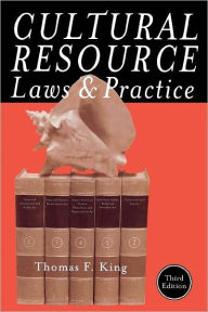 Cultural Resource Laws and Practice / Edition 3
