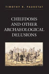 Alternative view 2 of Chiefdoms and Other Archaeological Delusions