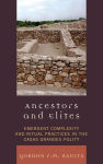 Alternative view 2 of Ancestors and Elites: Emergent Complexity and Ritual Practices in the Casas Grandes Polity