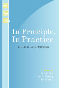 Title: In Principle, In Practice: Museums as Learning Institutions, Author: Sue Allen