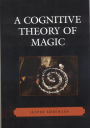 A Cognitive Theory of Magic