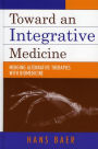 Toward an Integrative Medicine: Merging Alternative Therapies with Biomedicine