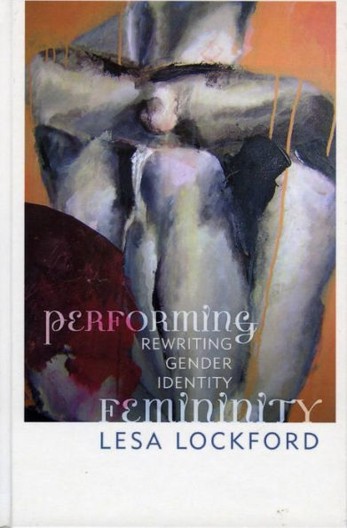 Performing Femininity: Rewriting Gender Identity