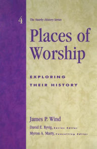 Title: Places of Worship: Exploring Their History, Author: James P. Wind