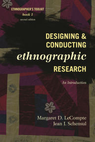 Title: Designing and Conducting Ethnographic Research: An Introduction, Author: Margaret D. LeCompte
