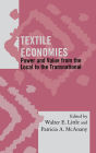 Textile Economies: Power and Value from the Local to the Transnational