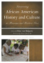 Interpreting African American History and Culture at Museums and Historic Sites