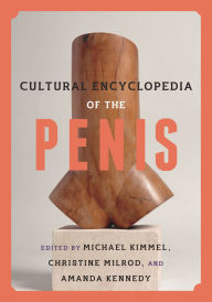Title: Cultural Encyclopedia of the Penis, Author: Michael Kimmel