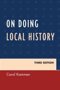 Title: On Doing Local History, Author: Carol Kammen author of On Doing Local History