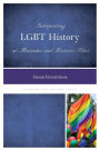 Interpreting LGBT History at Museums and Historic Sites