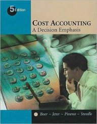 Cost Accounting: A Decision Emphasis / Edition 5