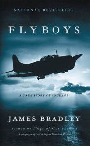 Title: Flyboys: A True Story of Courage, Author: James Bradley