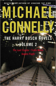 The Harry Bosch Novels, Volume 2: The Last Coyote; Trunk Music; Angels Flight