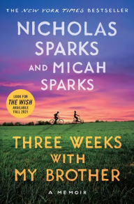 Title: Three Weeks with My Brother, Author: Nicholas Sparks