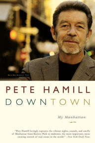 Title: Downtown: My Manhattan, Author: Pete Hamill
