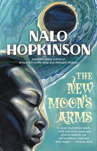 Title: The New Moon's Arms, Author: Nalo Hopkinson