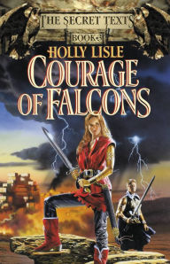 Courage of Falcons (Secret Texts Series #3)