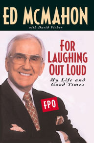 Title: For Laughing Out Loud: My Life and Good Times, Author: Ed McMahon