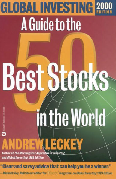 Global Investing 2000 Edition: A Guide to the 50 Best Stocks in the World