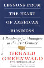 Lessons from the Heart of American Business: A Roadmap for Managers in the 21st Century