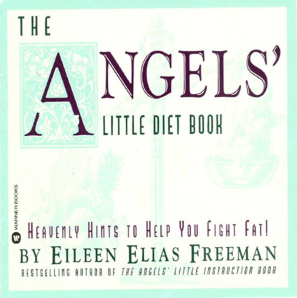 The Angels' Little Diet Book: Heavenly Hints to Help You Fight Fat!