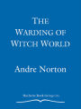 The Warding of Witch World (Witch World The Turning Series #6)