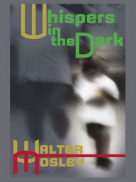 Title: Whispers in the Dark, Author: Walter Mosley