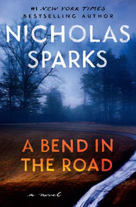 Title: A Bend in the Road, Author: Nicholas Sparks