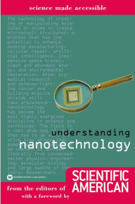 Title: Understanding Nanotechnology, Author: Scientific American Magazine Editors
