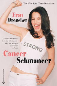 Title: Cancer Schmancer, Author: Fran Drescher