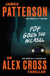 Title: Pop Goes the Weasel (Alex Cross Series #5), Author: James Patterson