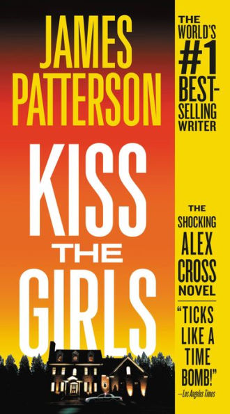 Kiss the Girls (Alex Cross Series #2)