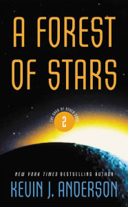 Title: A Forest of Stars (Saga of Seven Suns Series #2), Author: Kevin J. Anderson
