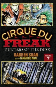 Cirque du Freak Manga, Vol. 7: Hunters of the Dusk
