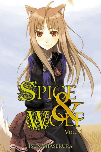 Spice and Wolf, 1 (light by Isuna Hasekura, Paperback | Barnes & Noble®