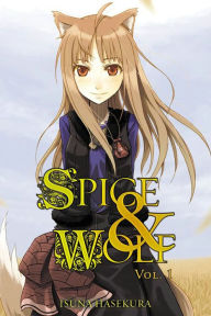 Title: Spice and Wolf, Vol. 1 (light novel), Author: Isuna Hasekura