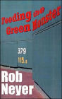 Feeding the Green Monster: One Man's Season at Fenway Park