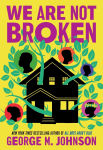 Alternative view 1 of We Are Not Broken