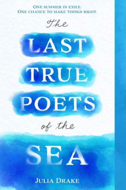The Last True Poets of the Sea by Julia Drake, Paperback Barnes and Noble®