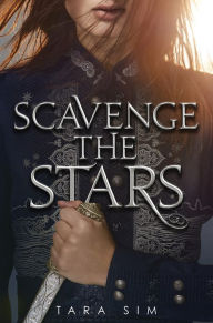Title: Scavenge the Stars, Author: Tara Sim