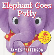 Title: Elephant Goes Potty, Author: James Patterson