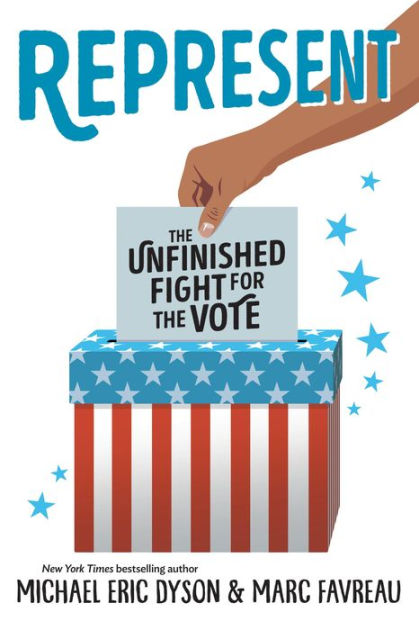 Represent: The Unfinished Fight for the Vote by Michael Eric