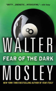 Title: Fear of the Dark (Fearless Jones Series #3), Author: Walter Mosley