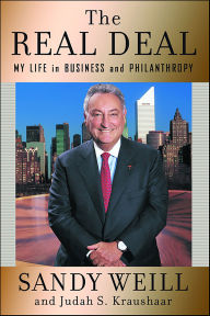 Title: The Real Deal: My Life in Business and Philanthropy, Author: Sandy Weill