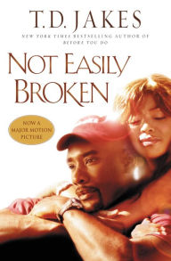 Not Easily Broken: A Novel