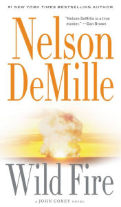 Title: Wild Fire (John Corey Series #4), Author: Nelson DeMille